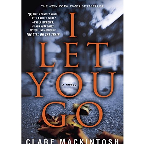 I let you go by Clare Mackintosh 