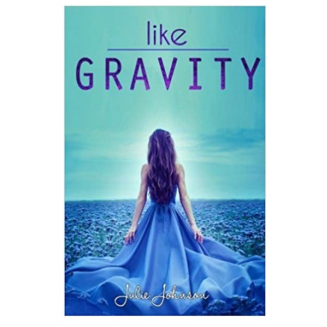 Like Gravity by Julie Johnson