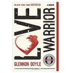 Love Warrior by Glennon Doyle