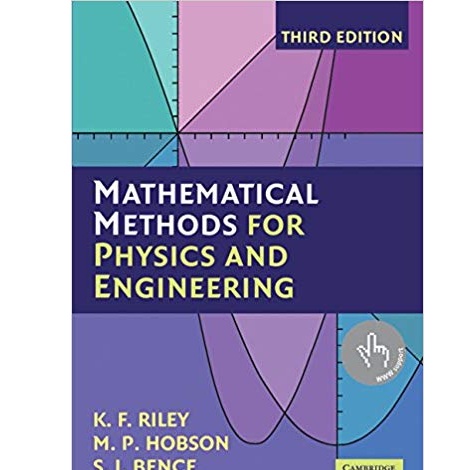 Mathematical Methods for Physics and Engineering by K. F. Riley