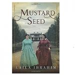 Mustard Seed by Laila Ibrahim