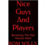 Nice Guys And Players by Rom Wills