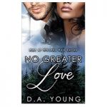 No Greater Love by D. A. Young