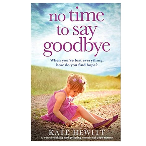 No Time to Say Goodbye by Kate Hewitt