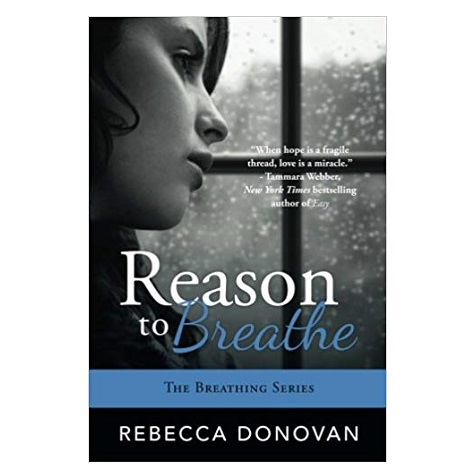 Reason to Breathe by Rebecca Donovan