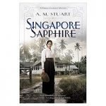 Singapore Sapphire by A. M. Stuart