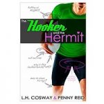 The Hooker and the Hermit by L.H. Cosway 