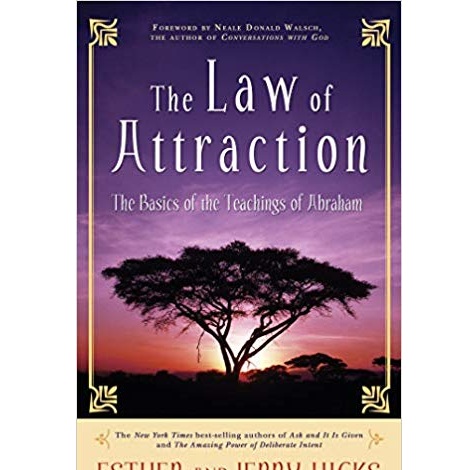 The Law of Attraction by Esther Hicks 