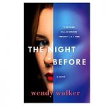 The Night Before by Wendy Walker