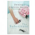 The Substitute by Grover Swank, Denise