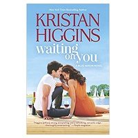 Waiting On You by Kristan Higgins