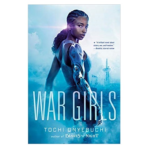 War Girls by Tochi Onyebuchi