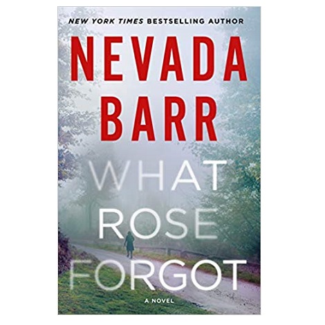 What Rose Forgot by Nevada Barr