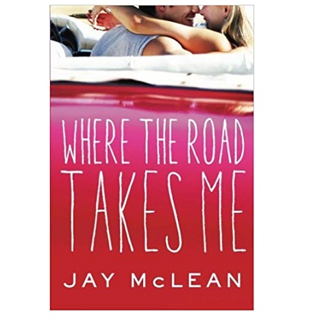 Where the Road Takes Me by Jay McLean