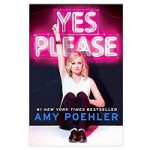Yes Please by Amy Poehler