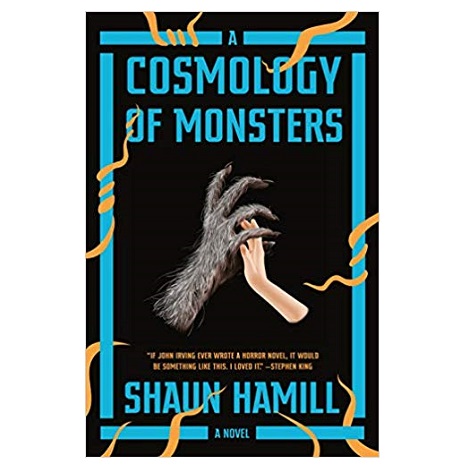 A Cosmology of Monsters by Shaun Hamill
