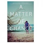 A Matter of Chance by Julie Maloney