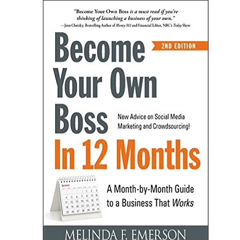 Become Your Own Boss in 12 Months by Melinda F Emerson 