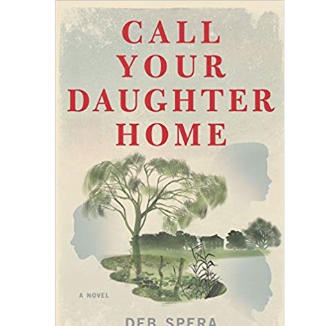 Call Your Daughter Home by Deb Spera ePub Download