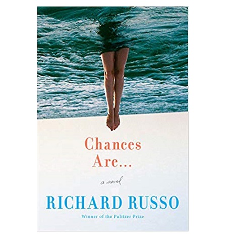 Chances Are by Richard Russo