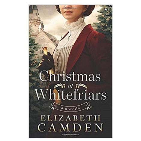 Christmas at Whitefriars By Elizabeth Camden