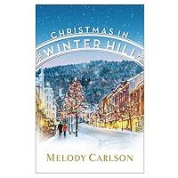 Christmas in Winter Hill by Melody Carlson