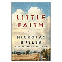 Little Faith by Nickolas Butler