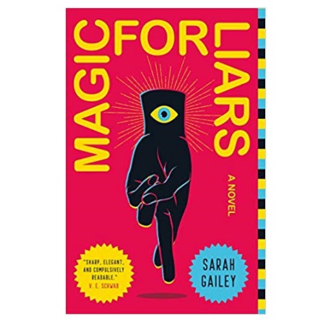 Magic for Liars by Sarah Gailey