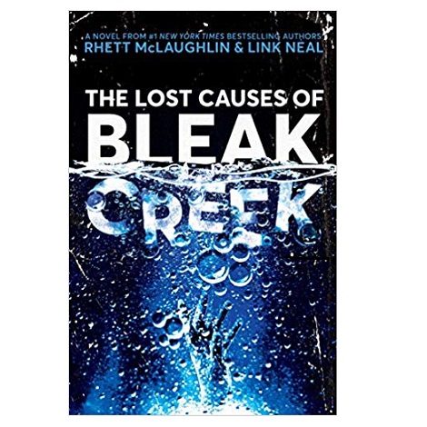 The Lost Causes of Bleak Creek by Rhett McLaughlin