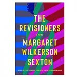 The Revisioners by Margaret Wilkerson Sexton