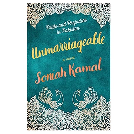 Unmarriageable by Soniah Kamal