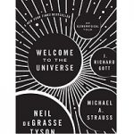 Welcome to the Universe by Neil deGrasse Tyson