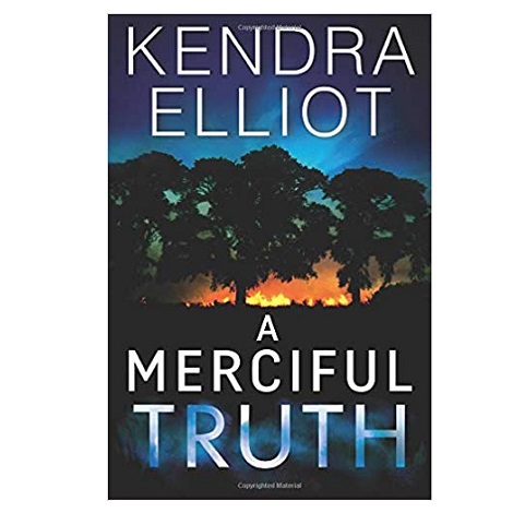 A Merciful Truth by Kendra Elliot