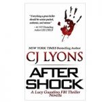 AFTER SHOCK by CJ Lyons