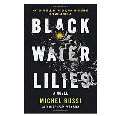 Black Water Lilies by Michel Bussi