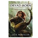 Dryad-Born by Jeff Wheeler