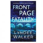 Front Page Fatality by LynDee Walker