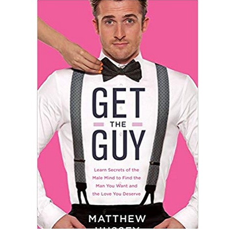 Get the Guy by Matthew Hussey