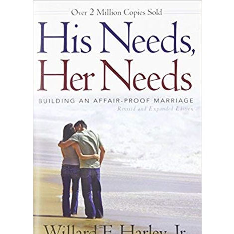 His Needs, Her Needs by Willard F. Jr. Harley 