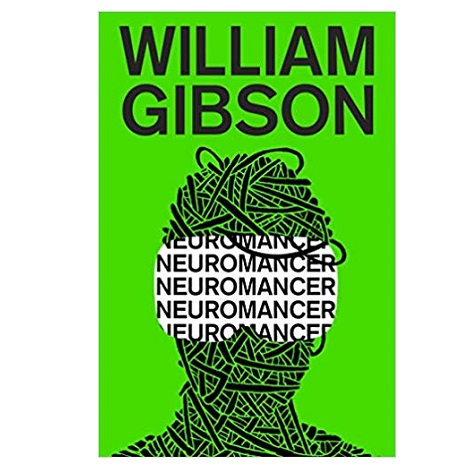 Neuromancer bNeuromancer by William Gibsony William Gibson