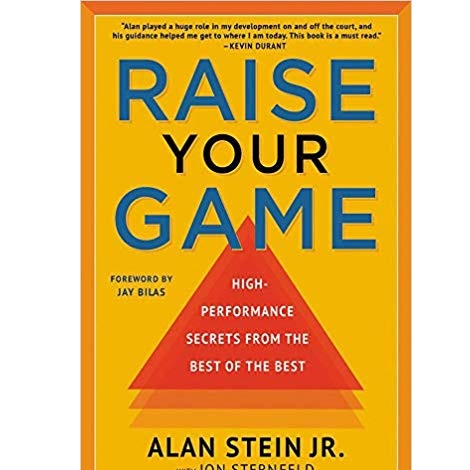 Raise Your Game by Alan Stein Jr 