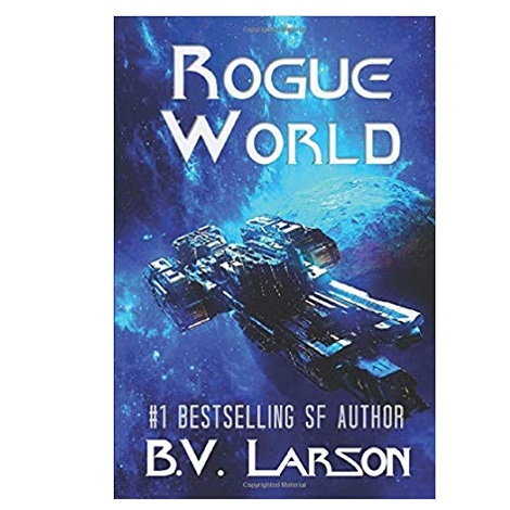 Rogue World by B. V. Larson 