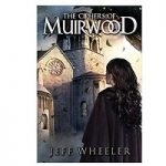 The Ciphers of Muirwood by Jeff Wheeler