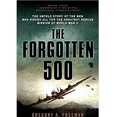 The Forgotten 500 by Gregory A. Freeman