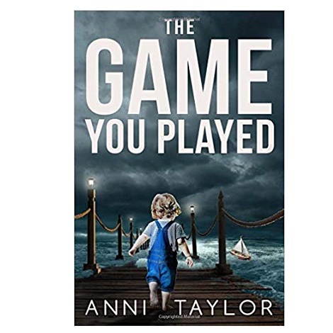 The Game You Played by Anni Taylor