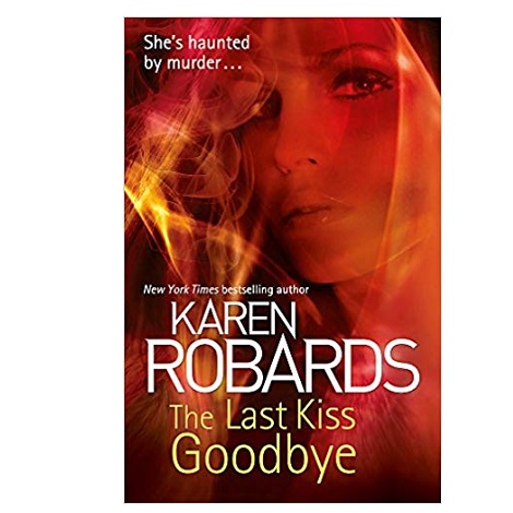 The Last Kiss Goodbye by ROBARDS KAREN