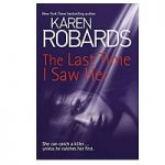 The Last Time I Saw Her by ROBARDS KAREN