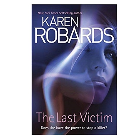 The Last Victim by ROBARDS KAREN