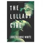The Lullaby Girl by Loreth Anne White