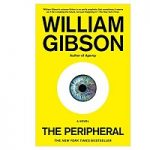 The Peripheral by William Gibson